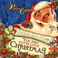 Peter Cetera You Just Gotta Love Christmas Album Cover