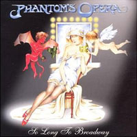 Phantom's Opera So Long to Broadway Album Cover