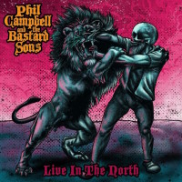 Phil Campbell and the Bastard Sons Live In The North Album Cover