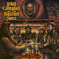 Phil Campbell and the Bastard Sons We're the Bastards Album Cover