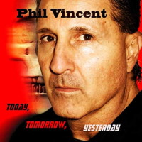 [Phil Vincent Today, Tomorrow, Yesterday Album Cover]