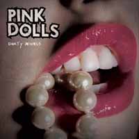 [Pink Dolls Dirty Jewels Album Cover]