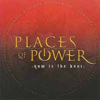 Places Of Power Now Is the Hour Album Cover