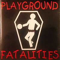 Playground Fatalities Playground Fatalities Album Cover