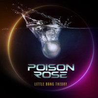 Poison Rose Little Bang Theory Album Cover