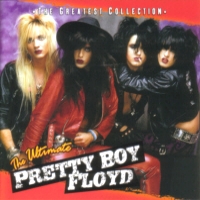 [Pretty Boy Floyd The Greatest Collection - The Ultimate Pretty Boy Floyd Album Cover]