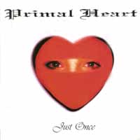 [Primal Heart Just Once Album Cover]