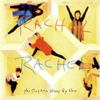 Rachel Rachel You Oughta Know By Now Album Cover