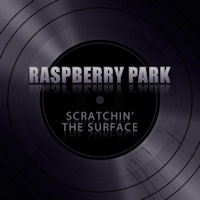 Raspberry Park Scratchin' The Surface Album Cover