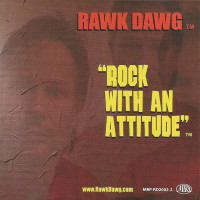 Rawk Dawg Rock With an Attitude Album Cover
