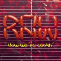 R.A.W. Now We're Cookin' Album Cover