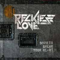 Reckless Love Born to Break Your Heart Album Cover