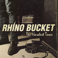 Rhino Bucket The Hardest Town Album Cover