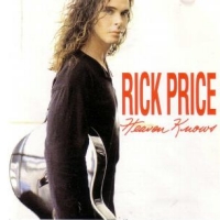 [Rick Price Heaven Knows Album Cover]