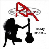 Rightfully Accused Ready Or Not Album Cover