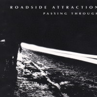 Roadside Attraction Passing Through Album Cover