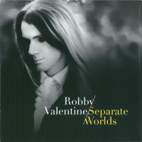 Robby Valentine Separate Worlds Album Cover