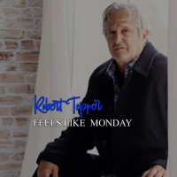 Robert Tepper Feels Like Monday Album Cover