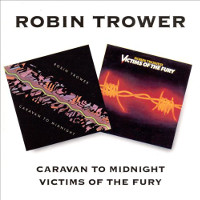 [Robin Trower Caravan to Midnight / Victims of the Fury Album Cover]