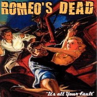 [Romeo's Dead It's All Your Fault Album Cover]