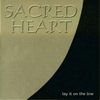 [Sacred Heart Lay It On The Line Album Cover]