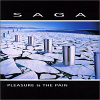 Saga Pleasure and the Pain Album Cover