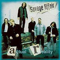 Savage Affair Actual Reality Album Cover