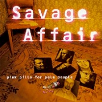 Savage Affair Pink Pills for Pale People Album Cover