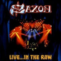 Saxon Live...In The Raw Album Cover