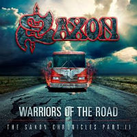 Saxon Warriors Of The Road: The Saxon Chronicles Part 2 - Live At Steelhouse Festival 2013 Album Cover