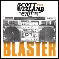 [Scott Weiland and The Wildabouts Blaster Album Cover]