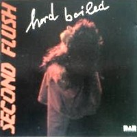 Second Flush Hard Boiled Album Cover
