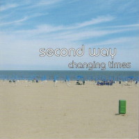[Second Way Changing Times Album Cover]
