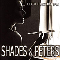 Shades and Peters Let the Record Spin Album Cover