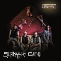 Shanghai Guns Cabaret Album Cover