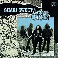 [Shari Sweet and Stone Garden Shari Sweet and Stone Garden Album Cover]