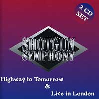 [Shotgun Symphony Highway to Tomorrow Live in London Album Cover]