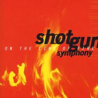 [Shotgun Symphony On the Line of Fire Album Cover]