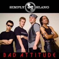 [Simply Slang Bad Attitude Album Cover]