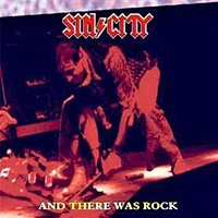 [Sin/City And There Was Rock Album Cover]