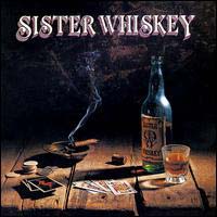 [Sister Whiskey Liquor and Poker Album Cover]
