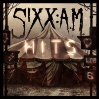 Sixx: A.M. Hits Album Cover