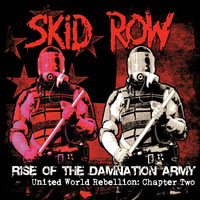 Skid Row Rise Of The Damnation Army - United World Rebellion: Chapter Two Album Cover