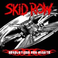 [Skid Row Revolutions Per Minute Album Cover]