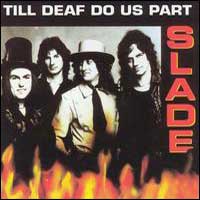 [Slade Till Deaf Do Us Part Album Cover]