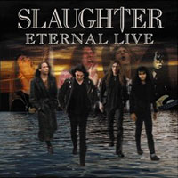 [Slaughter Eternal Live Album Cover]