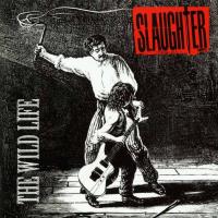 [Slaughter The Wild Life Album Cover]