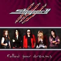 [Slippery Follow Your Dreams Album Cover]