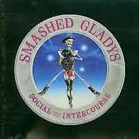 [Smashed Gladys Social Intercourse Album Cover]
