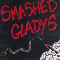 Smashed Gladys Smashed Gladys Album Cover
